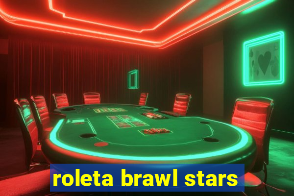 roleta brawl stars